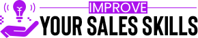 Improve Your Sales Skills